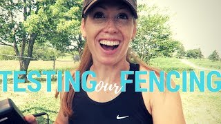 Testing Our Electric Poultry Fencing