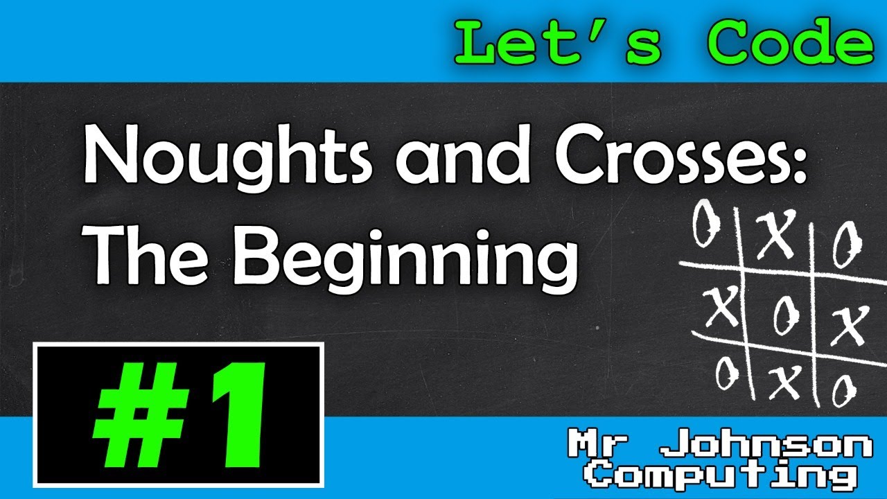 [Let's Code] Noughts and Crosses #1