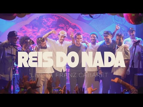 REIS DO NADA | AO VIVO no Franz Cabaret (Show Completo)