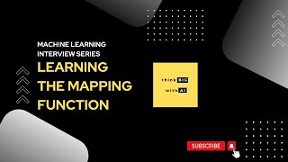 Learning the Mapping Function In Machine Learning
