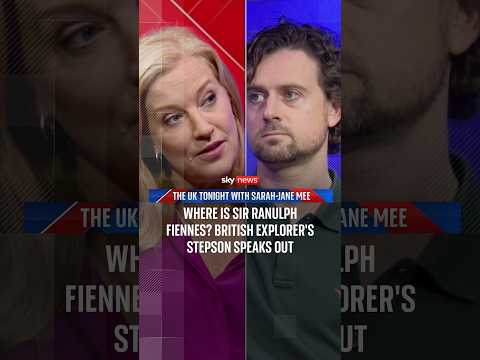 Where is Sir Ranulph Fiennes? Explorer's stepson speaks out | The UK Tonight with Sarah-Jane Mee