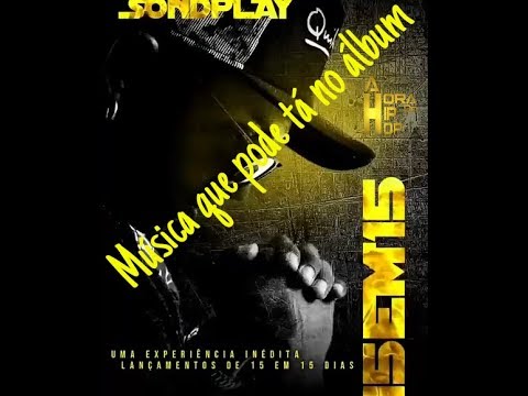 Son d'play previa de uma música que provavelmente vai esta no álbum 15em15