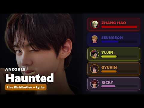 AND2BLE - Haunted (Lyrics + Line Distribution + Subtitles)