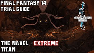 Final Fantasy 14 - A Realm Reborn - The Navel (Extreme) - Trial Guide