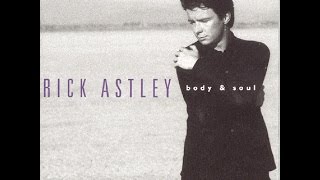 Rick Astley - Body & Soul (Full Album) (1993)