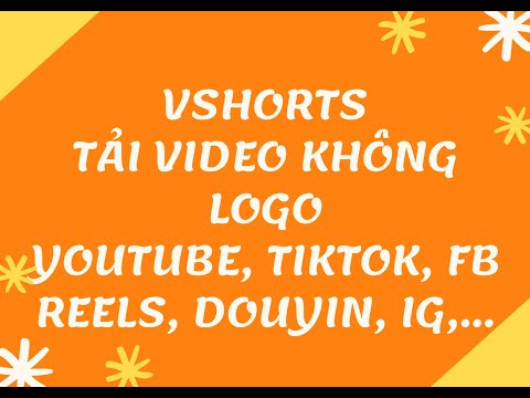 [TIKTOK]:Tải Video Không Logo (tiktok,Fb,YTb,instagram,baidu,Douyin ,Kuaishou)