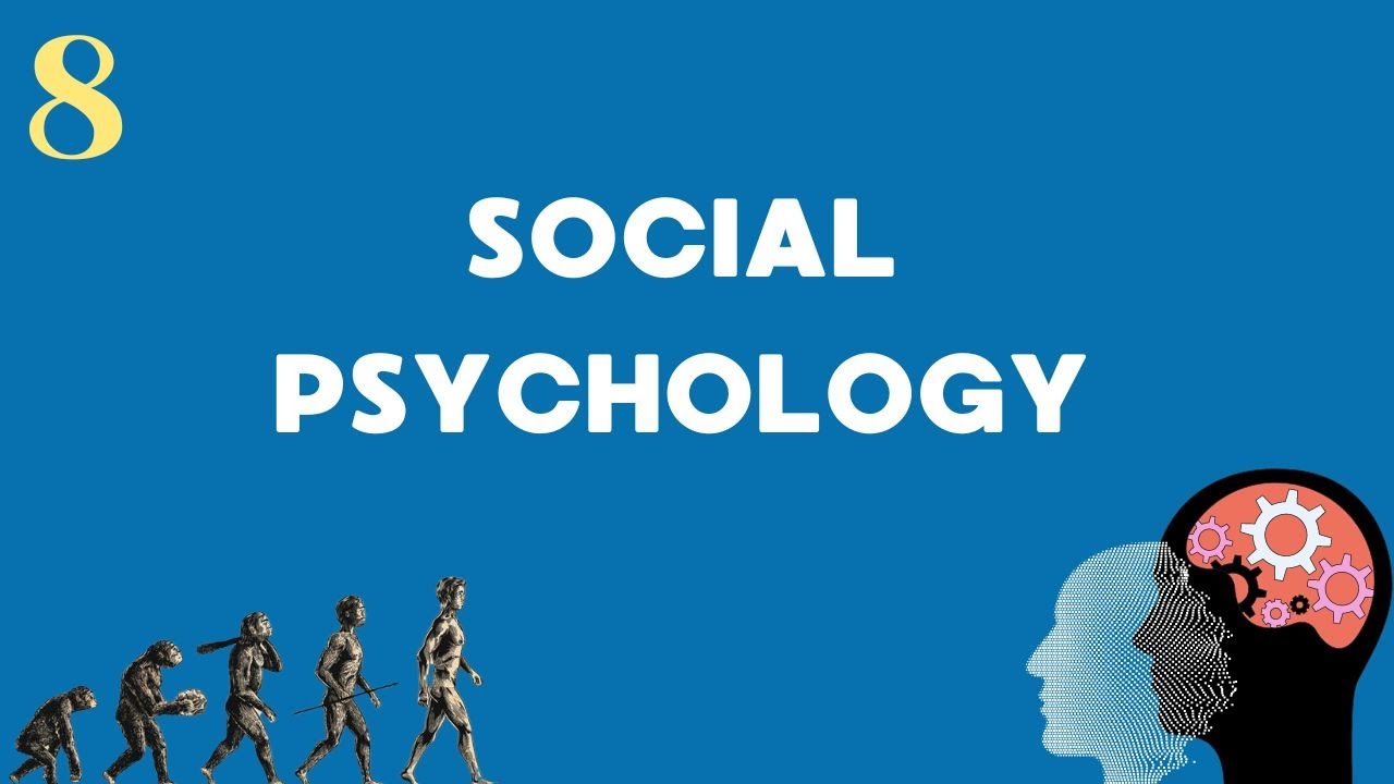 What's Social Psychology? (#8)