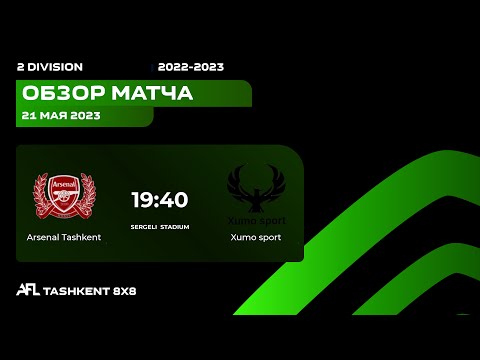 AFL Uzbekistan 2 division  20 tur ARSENAL TASHKENT - XUMO SPORT