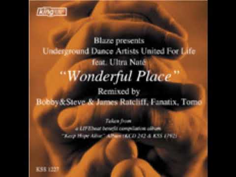 Blaze presents UDAUFL feat  Ultra Nate'   Wonderful Place Bobby & Steve & James Ratcliff Afro Mix