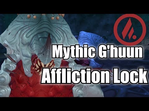 MYTHIC G'HUUN - Affliction Warlock [BDG]