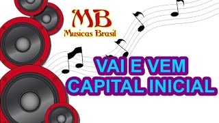 Vai e Vem - Capital Inicial ft. Seu Jorge (COM LETRA)