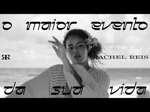 Rachel Reis - O Maior Evento da Sua Vida