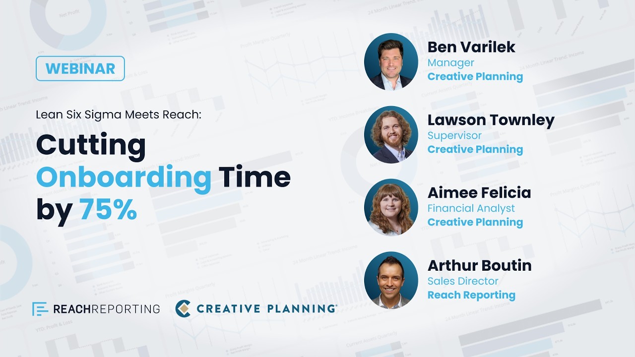 Lean Six Sigma Meets Reach: Cutting Onboarding Time by 75% With Creative Planning Webinar
