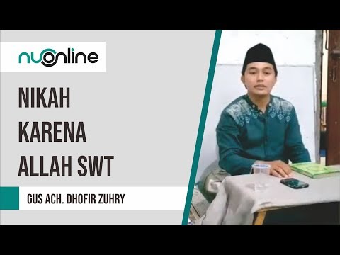 Menikah Karena Allah - Gus Ach. Dhofir Zuhry