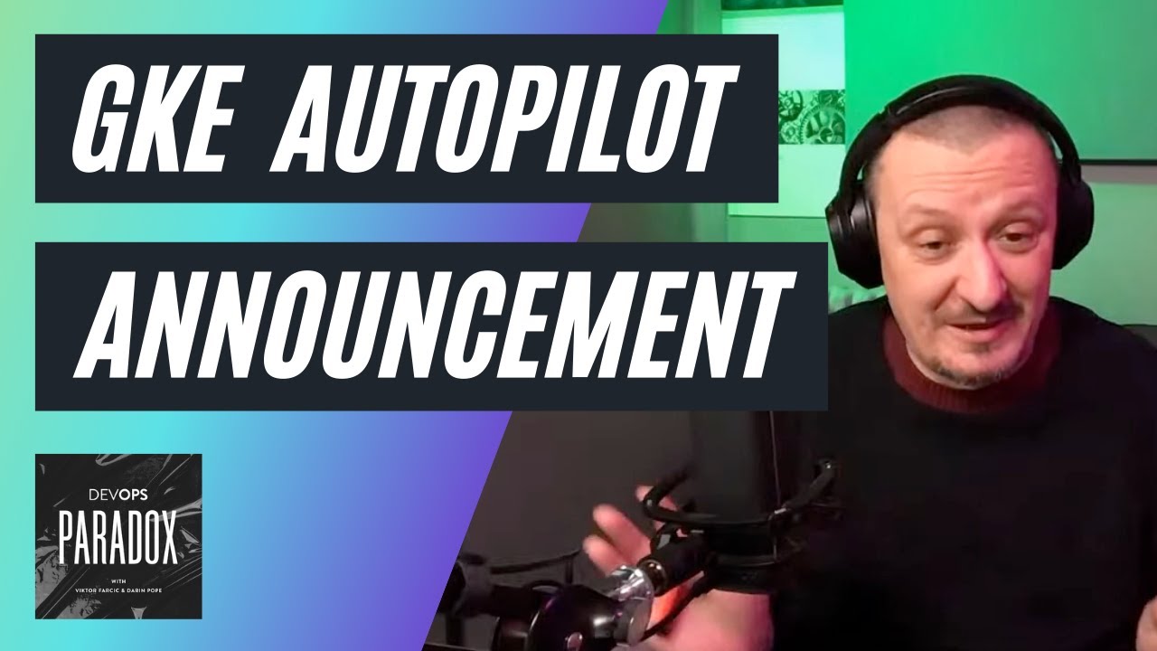 Google Announces GKE Autopilot