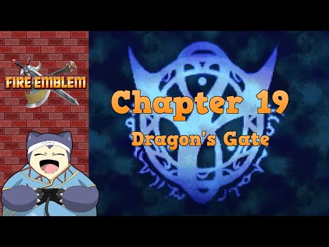 Lets Play Fire Emblem - Chapter 19: Dragon's Gate