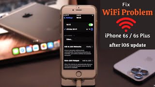 WiFi Problems on iPhone 6s/6s Plus After iOS 15 Update? Here