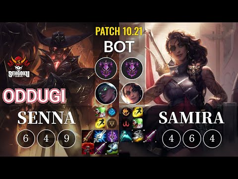 SG OdduGi Senna vs Samira Bot - KR Patch 10.21