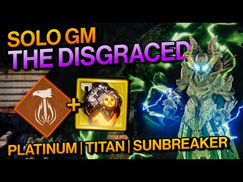 Destiny 2: Sunbreaker Titan - SOLO GM/Grandmaster The Disgraced Nightfall (Platinum) - Splicer (S14)