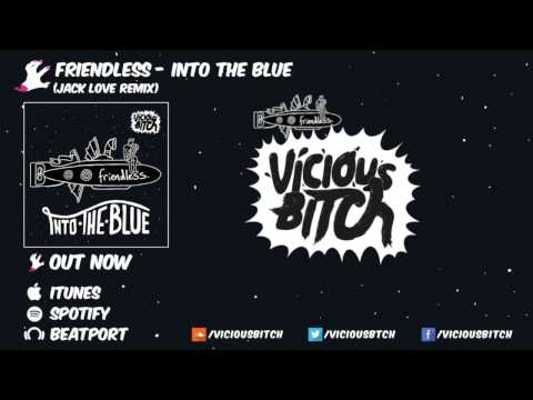 Friendless - Into The Blue (Jack Love Remix)