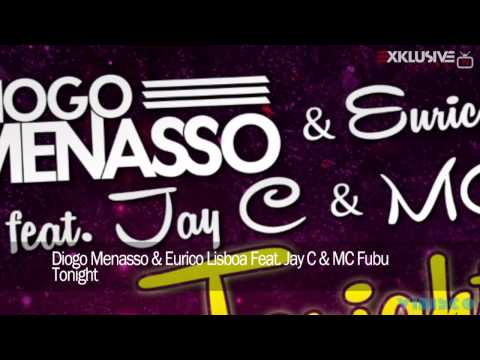 Diogo Menasso & Eurico Lisboa Feat. Mc Jay C & Mc Fubu - Tonight