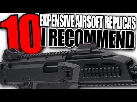 10 High End Expensive Airsoft Replicas I Recommend