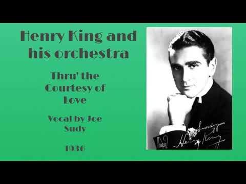Henry King and his orchestra - Thru' The Courtesy of Love - 1936
