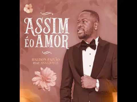 Halison Paixão feat. Anna Joyce - Assim é o Amor (Zouk) (Oficial Music)