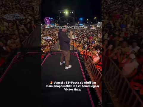 Vem aí a 55ª Festa de Abril em Damianópolis! Dia 25 tem Diego & Victor Hugo