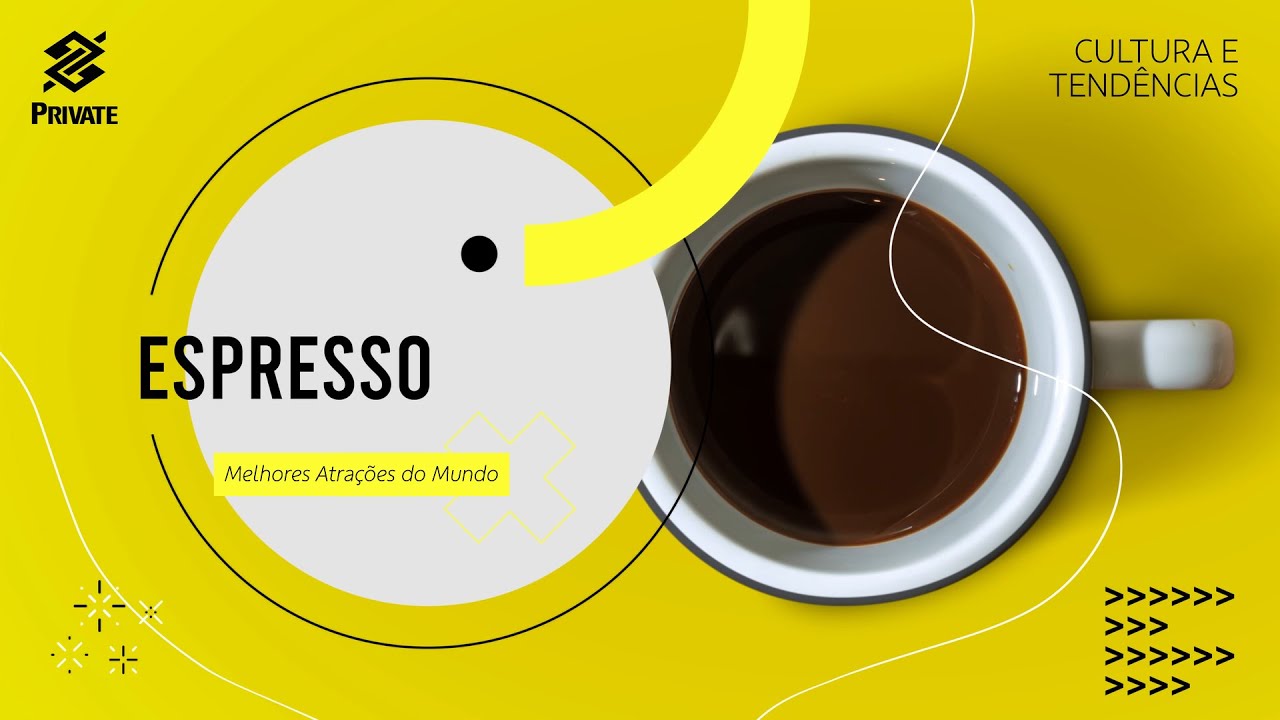 BB Private Espresso - Melhores Atrações do Mundo | BB