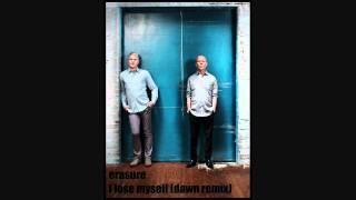 Erasure -  I lose Myself (dawn remix)