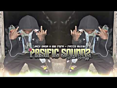 Jack Dada x Big Popa - | Patco Muziik |