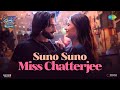 Suno Suno Miss Chatterjee Rocky Aur Rani Kii Prem Kahaani Ranveer Singh Alia Bhatt Pritam