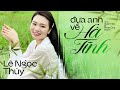 Đưa Anh Về Hà Tĩnh MV Lyrics Lê Ngọc Thúy Anh ơi Em Mời Anh Về Bên Dòng La Xanh Má