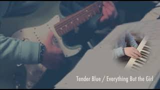 Tender Blue / Everything But The Girl