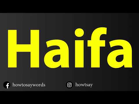How To Pronounce Haifa חיפה