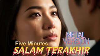 Download lagu Salam Terakhir - Five Minutes (Metal Version) | Cover by SAI Music mp3