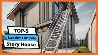 ✅ Best ladder for two story house: Ladder for two story house (Buying Guide)