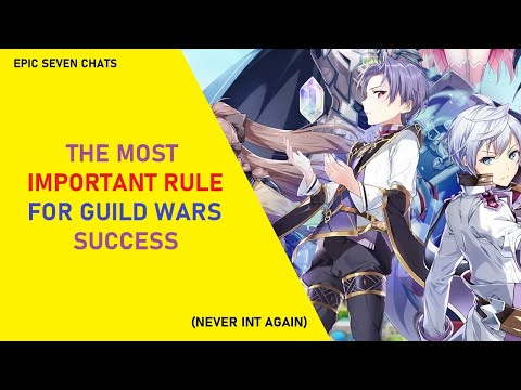 The MOST Important Rule for Guild Wars Success [Epic Seven Chats]