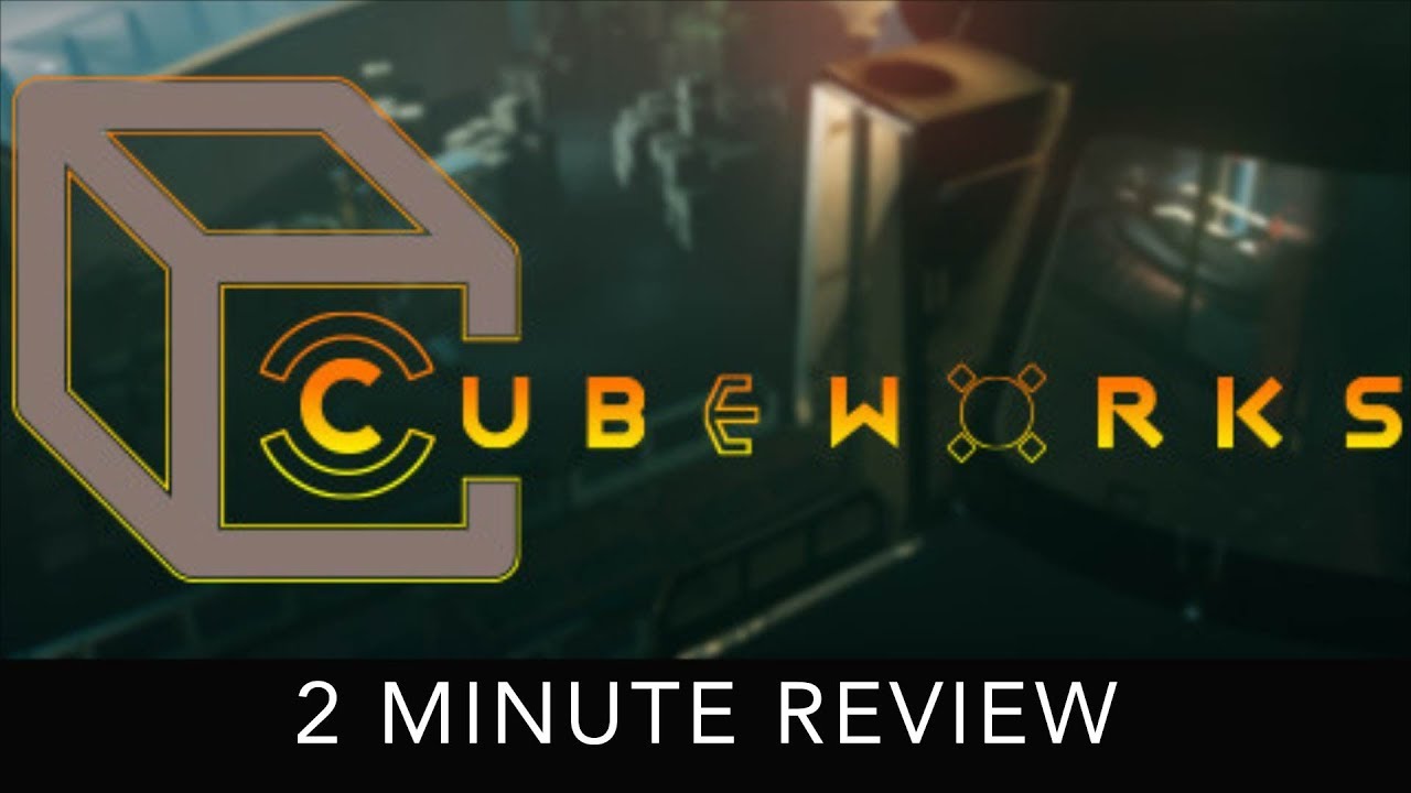 Cubeworks - 2 Minute Review - HTC Vive
