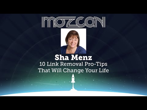 MozCon 2013 - Sha Menz - 10 Link Removal Pro-Tips That Will Change Your Life