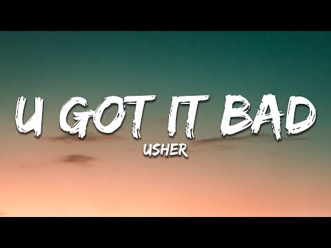 Usher - U Got It Bad (Lyrics)
