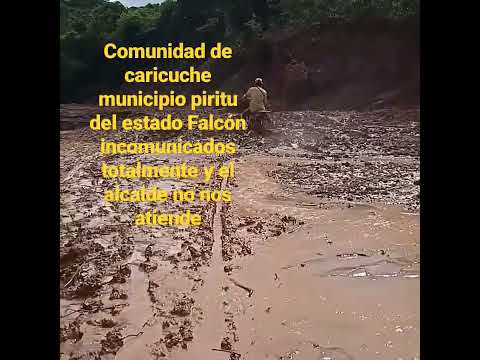 caricuche municipio piritu del estado Falcón seguimos incomunicados