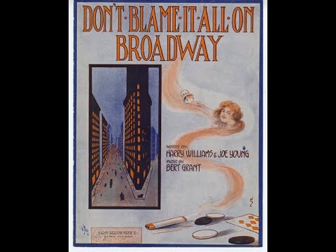 "Don't Blame It All On Broadway" sung by the Peerless Quartet (1914). Audio restored.