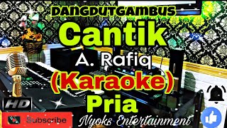 Download lagu CANTIK - A Rafiq (KARAOKE) Dangdut Gambus Modern || Nada Pria || BES minor mp3