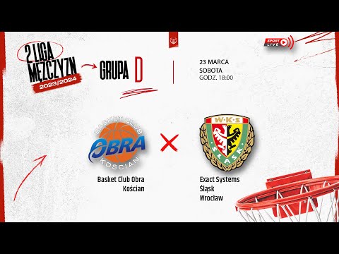 Basket Club Obra Kościan - Exact Systems Śląsk Wrocław (2 LM)