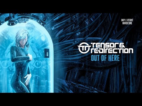 Tensor & Re-Direction - Out of Here (Official Videoclip)
