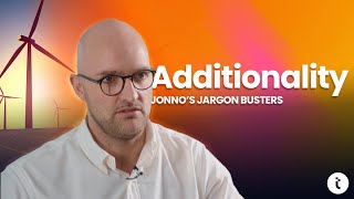 Jonno's Jargon Busters: Additionality