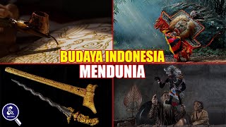 Bikin Bangga.! 7 Kebudayaan Indonesia Yang Mendunia dan Wajib Untuk Dilestarikan
