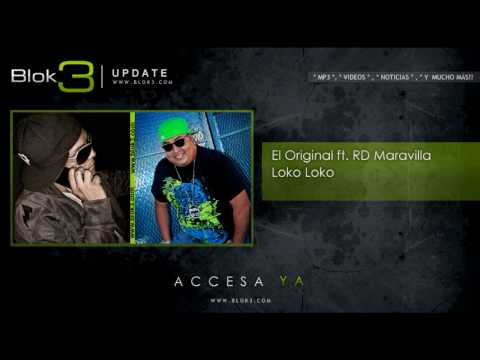 El Original ft. RD Maravilla - Loko Loko mp3